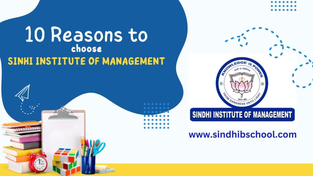 10 reasons to choose sindhi institute of management